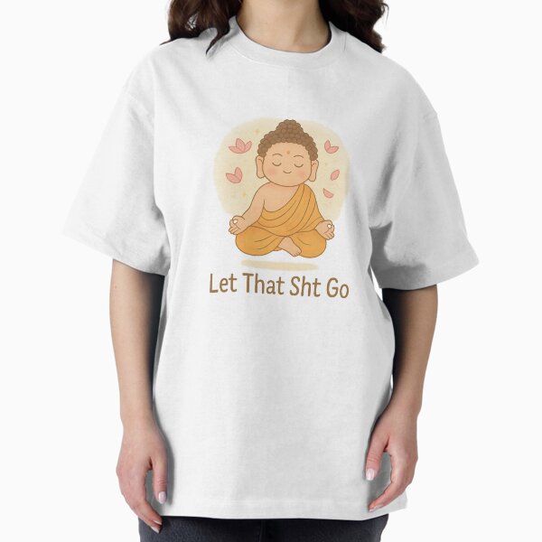 Item preview, Let That Sht Go - Funny Zen Buddha Quote Design designed and sold by NovaMoodCo.
