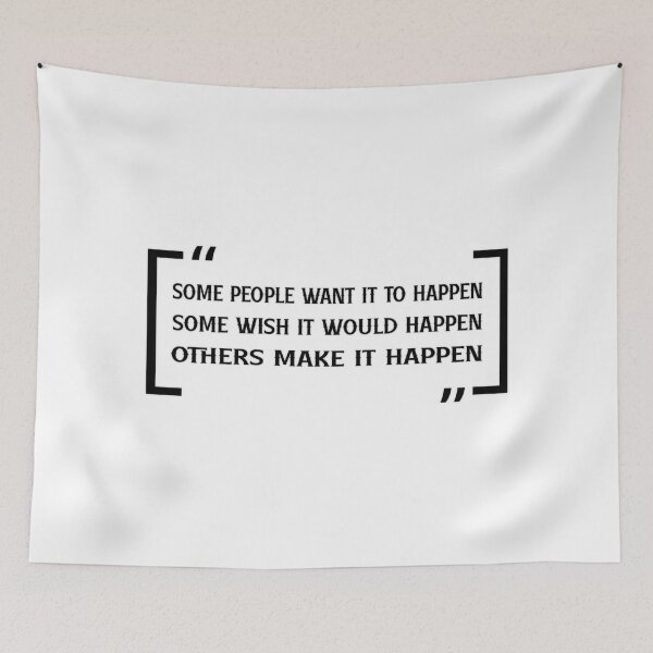 Item preview, Some people want it to happen, some wish it would happen, others make it happen designed and sold by AmineHQ.