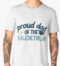 Dad High School Valedictorian Graduation T Shirt Gift Father Men's Premium T-Shirt