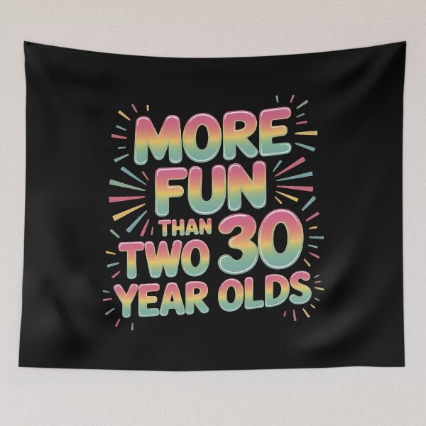 Item preview, More Fun Than Two 30 Year Olds designed and sold by Redgiant87x.