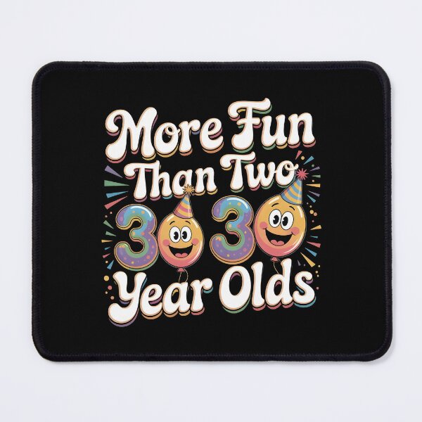 Item preview, More Fun Than Two 30 Year Olds designed and sold by Redgiant87x.
