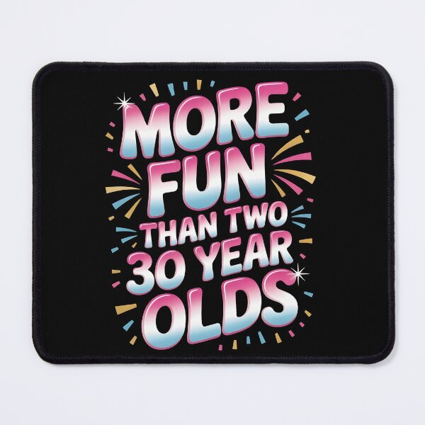 Item preview, More Fun Than Two 30 Year Olds designed and sold by Redgiant87x.