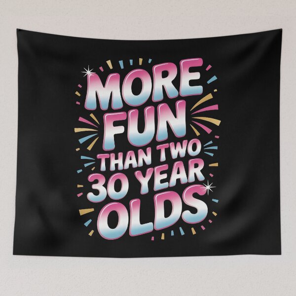 Item preview, More Fun Than Two 30 Year Olds designed and sold by Redgiant87x.