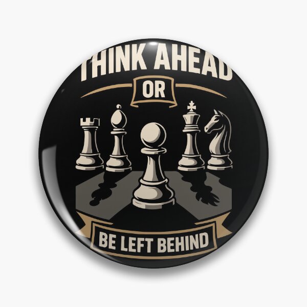 Item preview, Think Ahead Or Be Left Behind Chess Player designed and sold by LuminOrb.