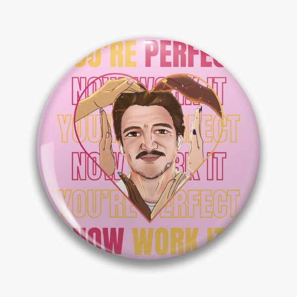 Item preview, Pedro Pascal Fan Art | You're Perfect Now Work It | The Last of Us | Star Wars | The Mandalorian designed and sold by teshiiexart.
