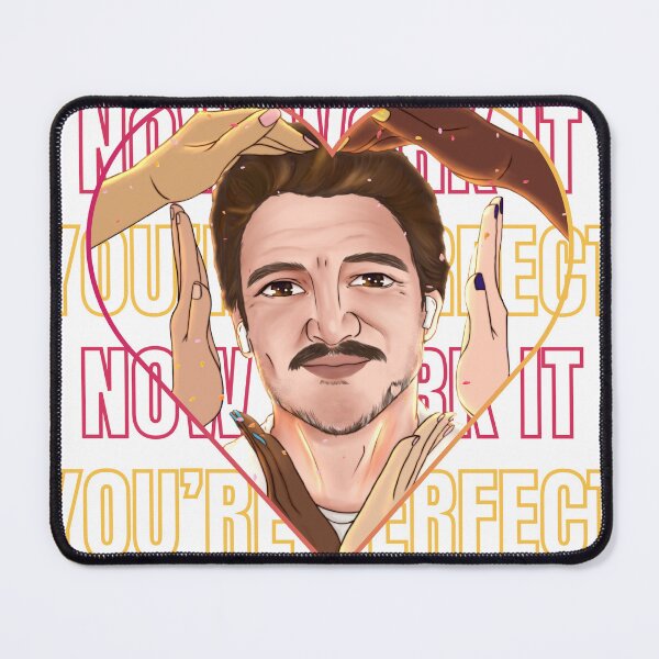 Item preview, Pedro Pascal Fan Art | You're Perfect Now Work It | The Last of Us | Star Wars | The Mandalorian designed and sold by teshiiexart.