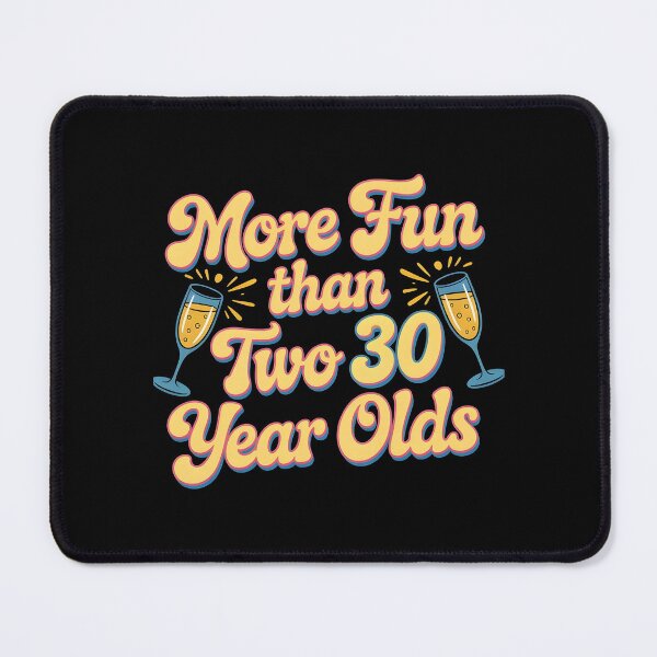 Item preview, More Fun Than Two 30 Year Olds designed and sold by Redgiant87x.