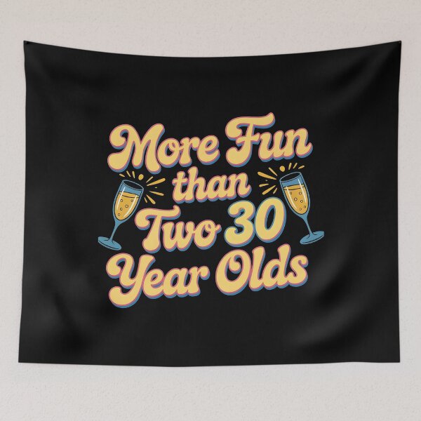 Item preview, More Fun Than Two 30 Year Olds designed and sold by Redgiant87x.