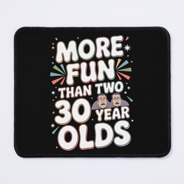 Item preview, More Fun Than Two 30 Year Olds designed and sold by Redgiant87x.
