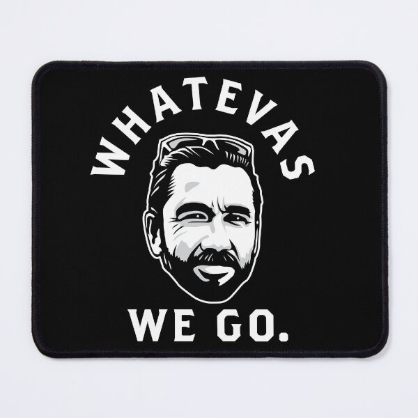 Item preview, Whatevas. We go. designed and sold by Tenacious Designs.