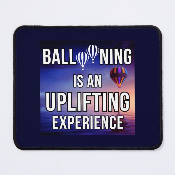 Item preview, Ballooning is an Uplifting Experience. designed and sold by MPC-Mince-Pies.