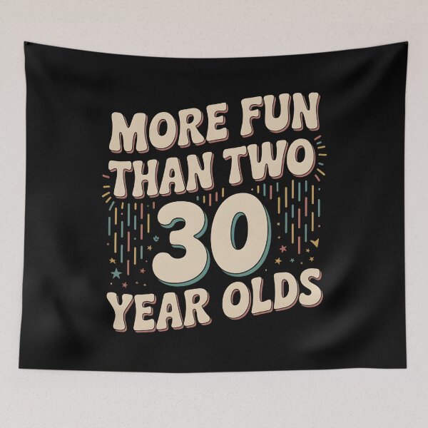 Item preview, More Fun Than Two 30 Year Olds designed and sold by Redgiant87x.