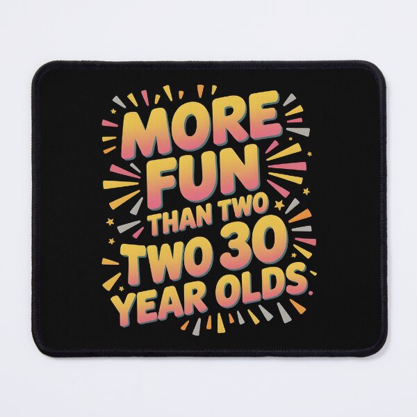 Item preview, More Fun Than Two 30 Year Olds designed and sold by Redgiant87x.