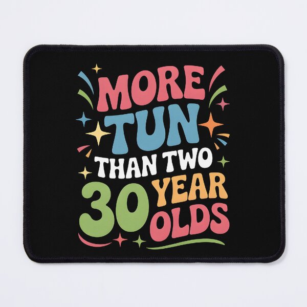 Item preview, More Fun Than Two 30 Year Olds designed and sold by Redgiant87x.