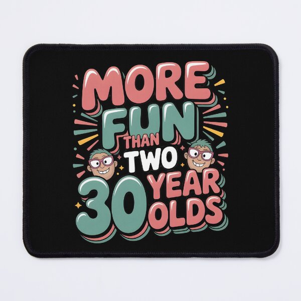 Item preview, More Fun Than Two 30 Year Olds designed and sold by Redgiant87x.