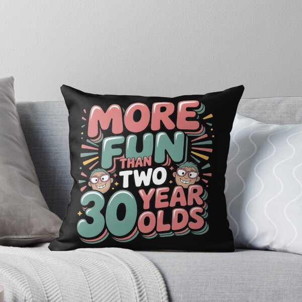 Item preview, More Fun Than Two 30 Year Olds designed and sold by Redgiant87x.