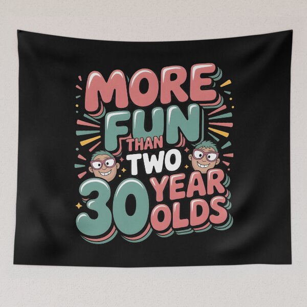 Item preview, More Fun Than Two 30 Year Olds designed and sold by Redgiant87x.