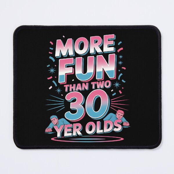 Item preview, More Fun Than Two 30 Year Olds designed and sold by Redgiant87x.