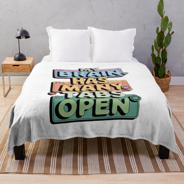 Item preview, My brain has many tabs open sarcastic quote designed and sold by CleanDecor.