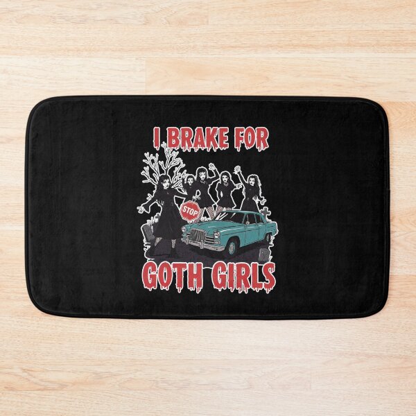 Item preview,  I Brake for Goth Girls Funny designed and sold by TeeARTHY.