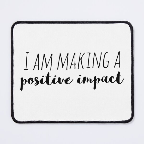 Item preview, I Am Making a Positive Impact – Affirmation – World Changer Typography Design designed and sold by Camila Ardila.