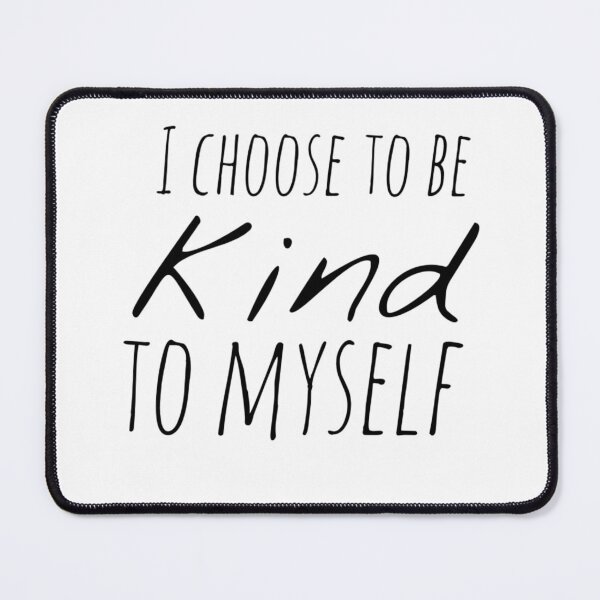 Item preview, I Choose to Be Kind to Myself – Affirmation – Self-Compassion Typography Design designed and sold by Camila Ardila.