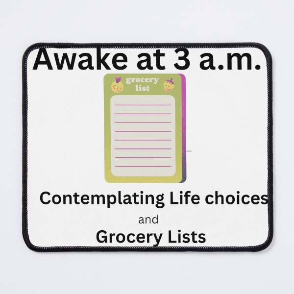 Item preview, Awake at 3 am Contemplating Life Choices and Grocery List - Menopause Humor designed and sold by LawrenceDesigns.
