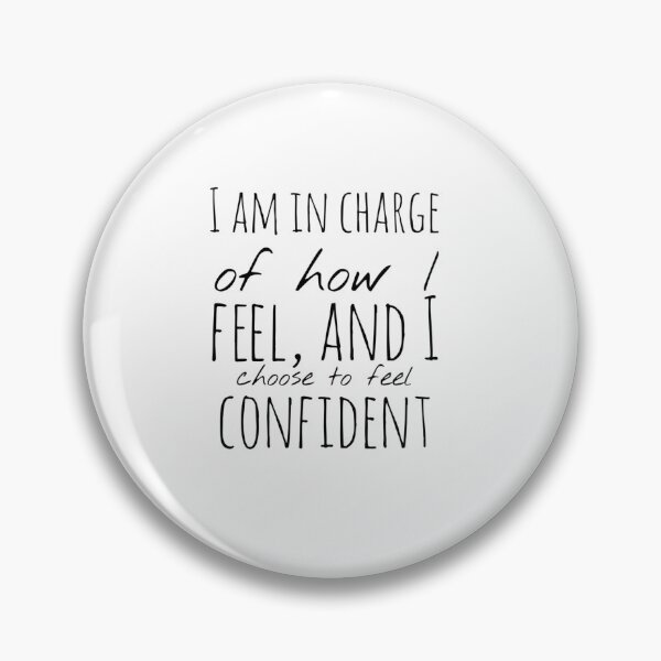 Item preview, I Am in Charge of How I Feel, and I Choose to Feel Confident – Affirmation – Empower Your Emotions Design designed and sold by Camila  Ardila.