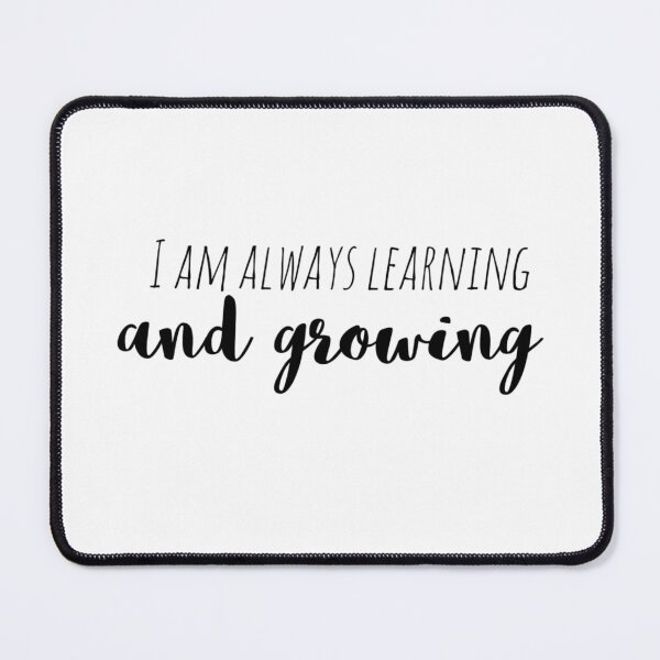 Item preview, I Am Always Learning and Growing – Affirmation – Evolving Mind Typography Design designed and sold by Camila Ardila.