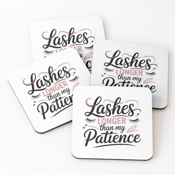 Item preview, Lashes longer than my patience - beauty humor motto designed and sold by CleanDecor.
