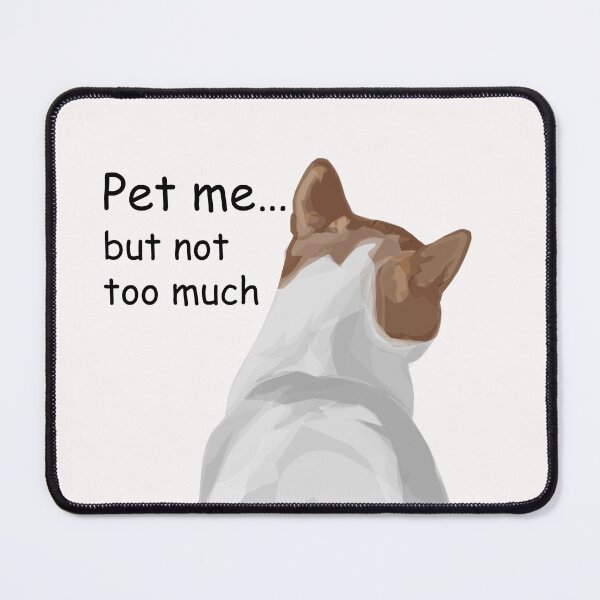 Item preview, Pet me… but not too much.White Cat designed and sold by Bambooartist.