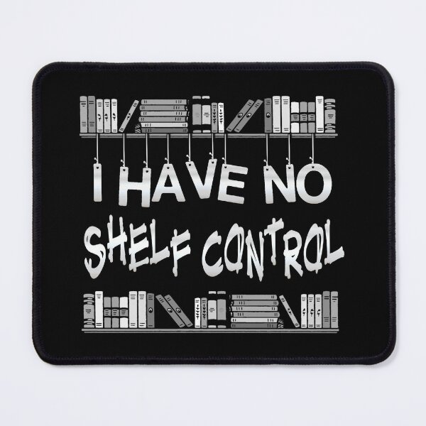 Item preview, No Shelf Control designed and sold by HavenDesign.