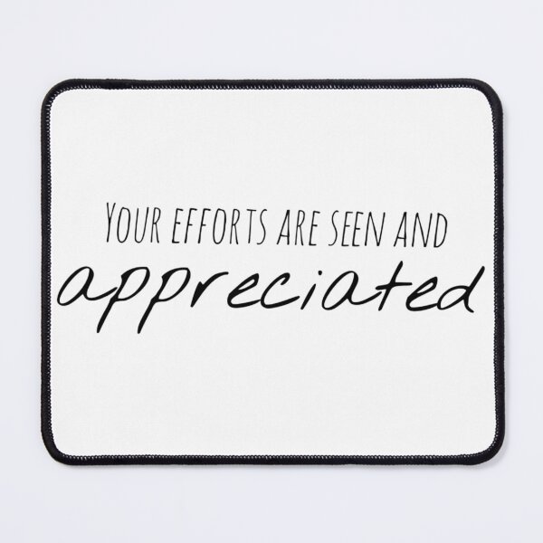 Item preview, Your Efforts Are Seen and Appreciated – Affirmation – Encouragement Design designed and sold by Camila  Ardila.