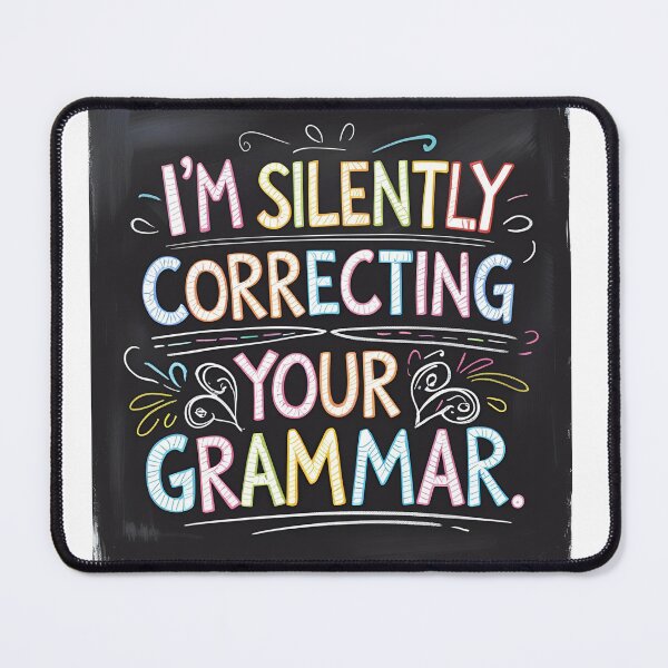 Item preview, ’m Silently Correcting Your Grammar – Funny Grammar Nerd Teacher Quote designed and sold by Paput & Parow.