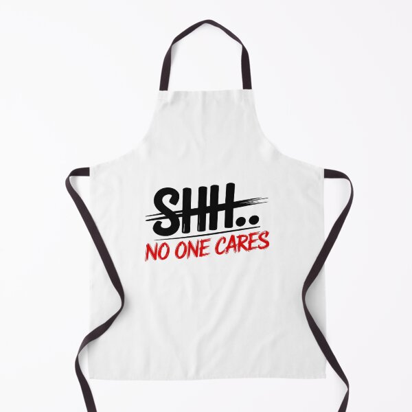 Item preview, Shh... No one cares quote design designed and sold by CleanDecor.
