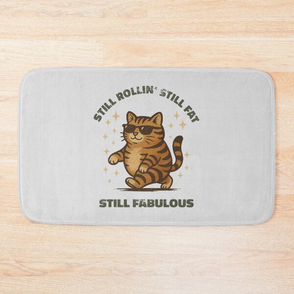 Item preview, Still Rollin’ Still Fat Still Fabulous - Funny Fat Cat Strut | Sarcastic Body Positivity Humor designed and sold by Cree8if.