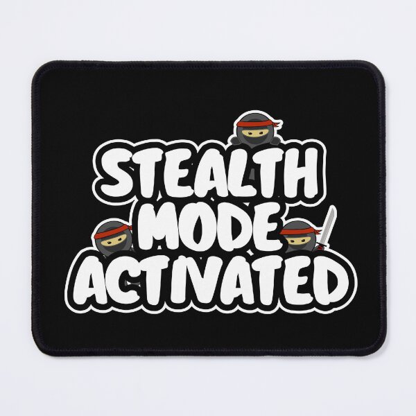 Item preview, Stealth Mode Activated designed and sold by Creation Overload.