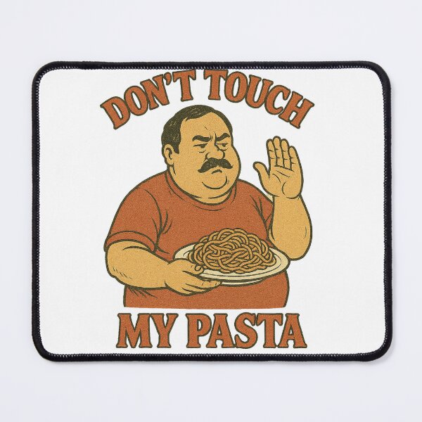 Item preview, Dont Touch My Pasta - Gift for Pasta Lovers Food Protection Art designed and sold by Jarminis.