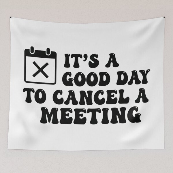 Item preview, It’s a Good Day to Cancel a Meeting – Funny Work Quote Design designed and sold by Teetreasure2.