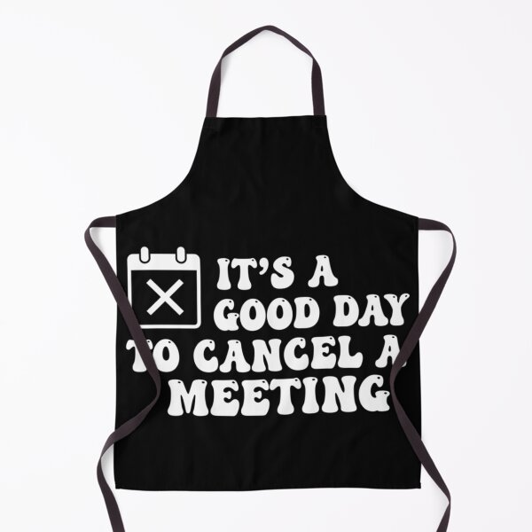 Item preview, It’s a Good Day to Cancel a Meeting – Funny Work Quote Design designed and sold by Teetreasure2.