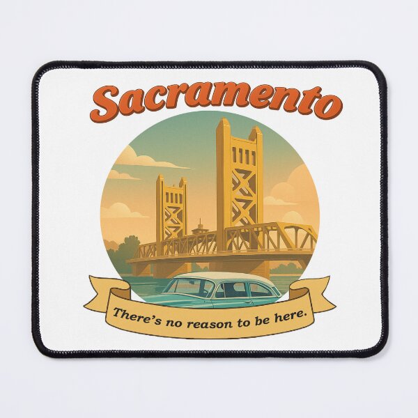 Item preview, Sacramento: There's No Reason To Be Here designed and sold by Urban Aloha.