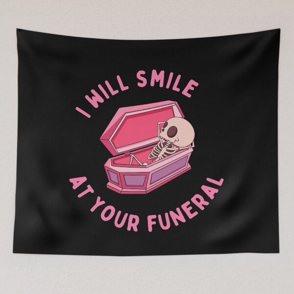 Item preview, I Will Smile at Your Funeral designed and sold by homochaotic.