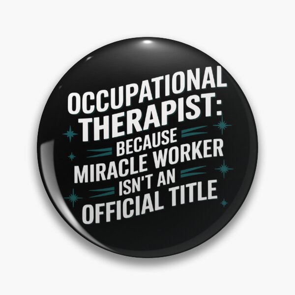 Item preview, Occupational Therapist: Because Miracle Worker Isn't An Official Title designed and sold by theartfulaspie.