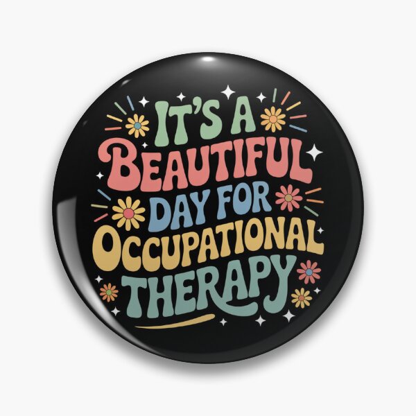 Item preview, It's A Beautiful Day For Occupational Therapy designed and sold by theartfulaspie.