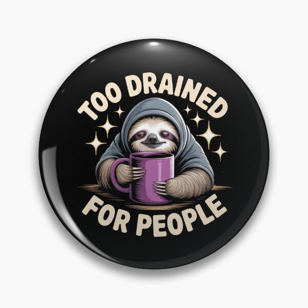 Item preview, Too Drained For people A gift for introverts  designed and sold by teevoxx.