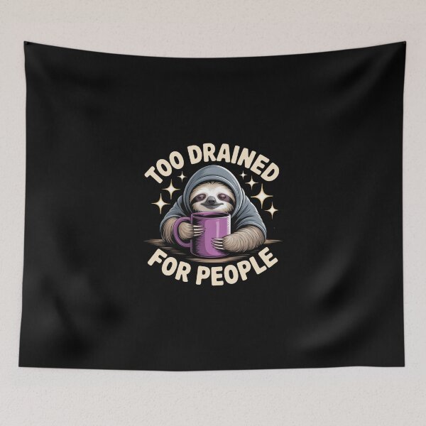 Item preview, Too Drained For people A gift for introverts  designed and sold by teevoxx.