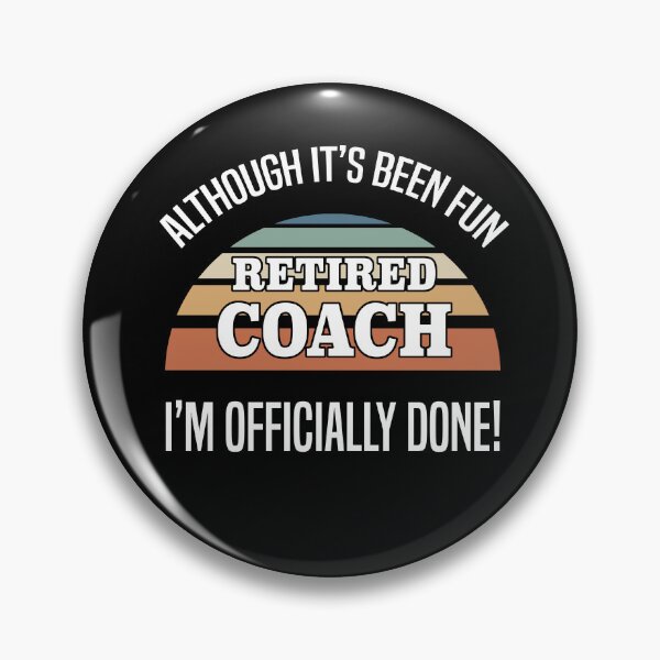Item preview, Funny Retired Coach designed and sold by thepixelgarden.