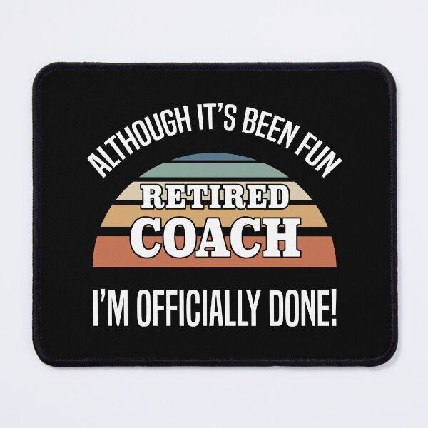 Item preview, Funny Retired Coach designed and sold by thepixelgarden.