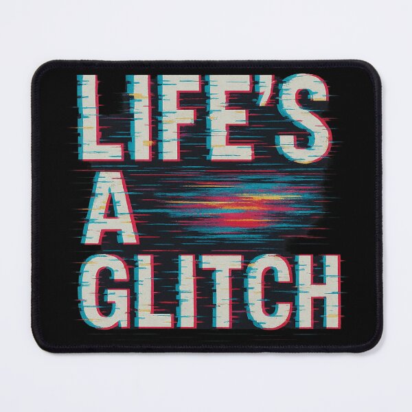 Item preview, Life's A Glitch designed and sold by Morrellshop.