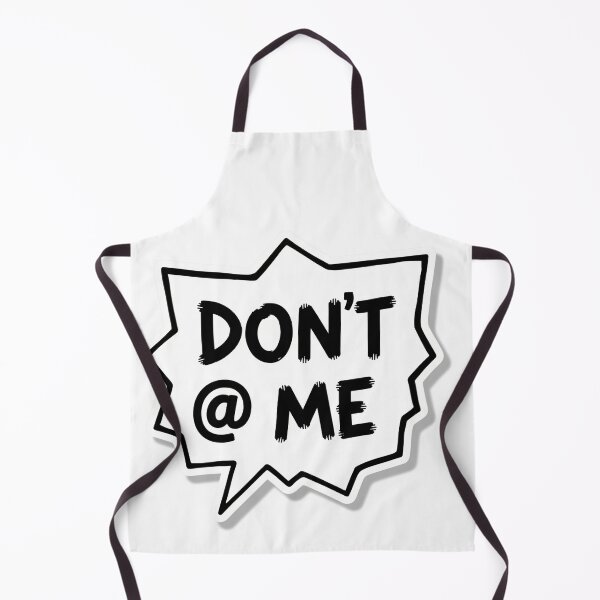 Item preview, Don't @ me designed and sold by DrDanon.